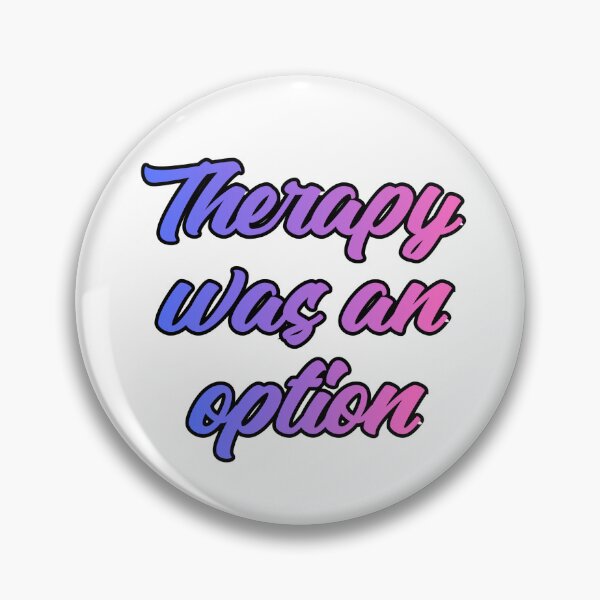 Item preview, Therapy was an option designed and sold by Wordfangirl Merch.