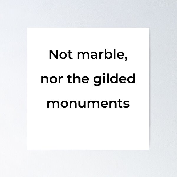 Item preview, "Not marble, nor the gilded monuments" - print black designed and sold by ariksworld.