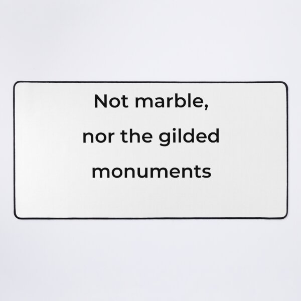 Item preview, "Not marble, nor the gilded monuments" - print black designed and sold by ariksworld.
