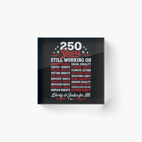 Item preview, 250 Years Still Working On Human Rights Liberty Justice For All designed and sold by Capisedo.