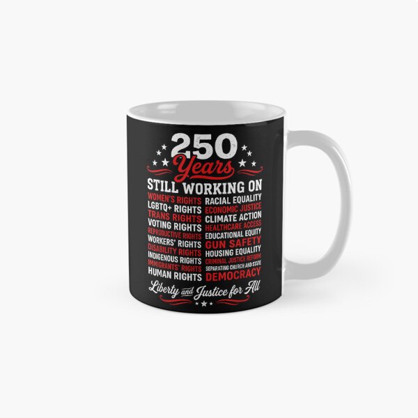 Item preview, 250 Years Still Working On Human Rights Liberty Justice For All designed and sold by Capisedo.