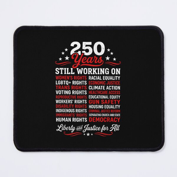 Item preview, 250 Years Still Working On Human Rights Liberty Justice For All designed and sold by Capisedo.