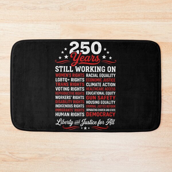 Item preview, 250 Years Still Working On Human Rights Liberty Justice For All designed and sold by Capisedo.