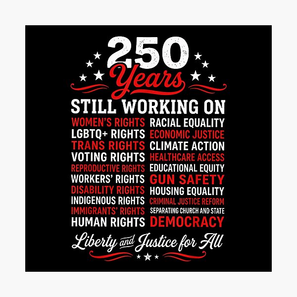 Item preview, 250 Years Still Working On Human Rights Liberty Justice For All designed and sold by Capisedo.