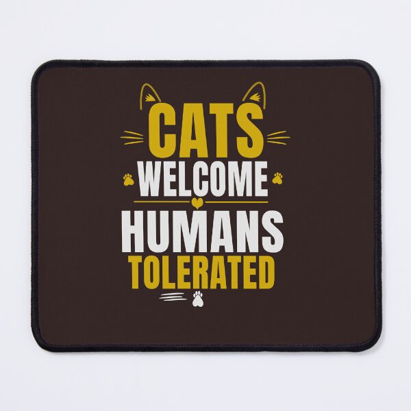Item preview, Cats Welcome Humans Tolerated Funny Cat Lover Shirt designed and sold by HeartAndArtShop.