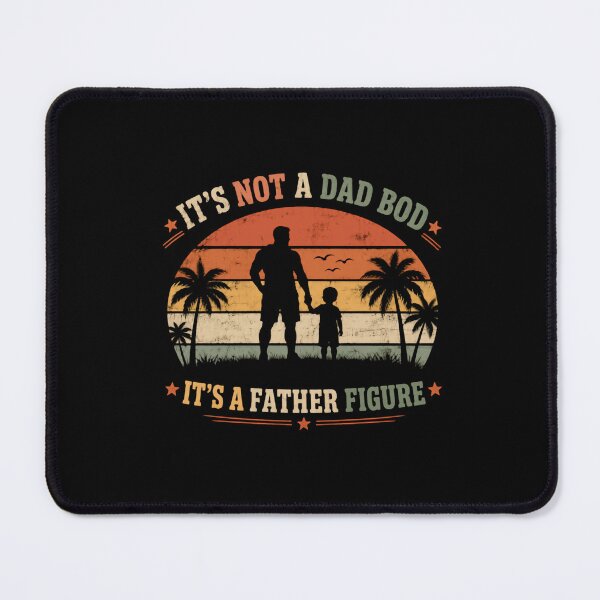 Item preview, It's Not A Dad Bod It's A Father Figure Fathers Day Dad Papa Grandfather Stepfather designed and sold by JonesFlora2025.