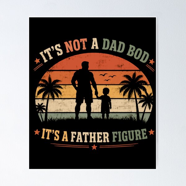 Item preview, It's Not A Dad Bod It's A Father Figure Fathers Day Dad Papa Grandfather Stepfather designed and sold by JonesFlora2025.