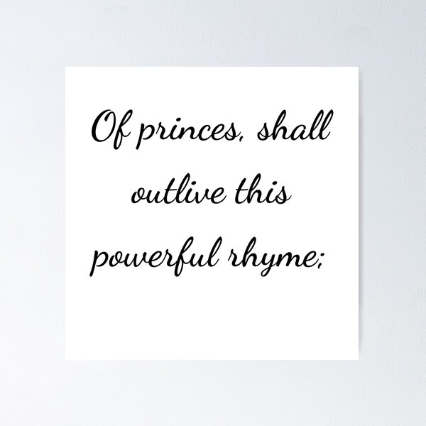 Item preview, "Of princes, shall outlive this powerful rhyme;" - handwriting black designed and sold by ariksworld.