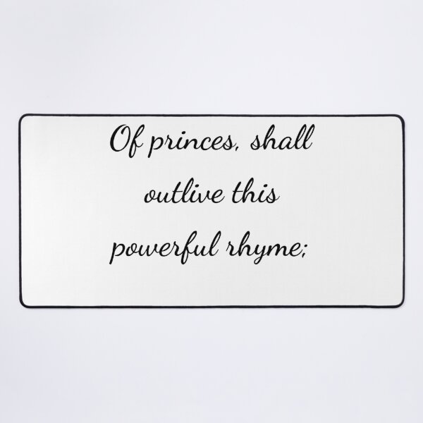 Item preview, "Of princes, shall outlive this powerful rhyme;" - handwriting black designed and sold by ariksworld.