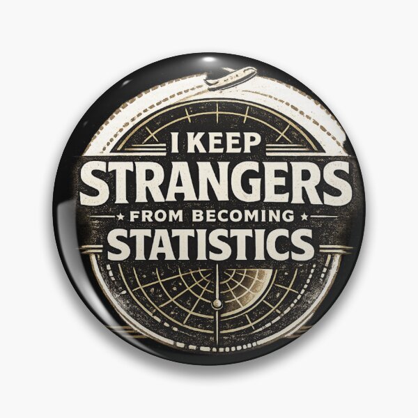 Item preview, I Keep Strangers From Becoming Statistics Funny Air Traffic Controller  designed and sold by Rudinho102.