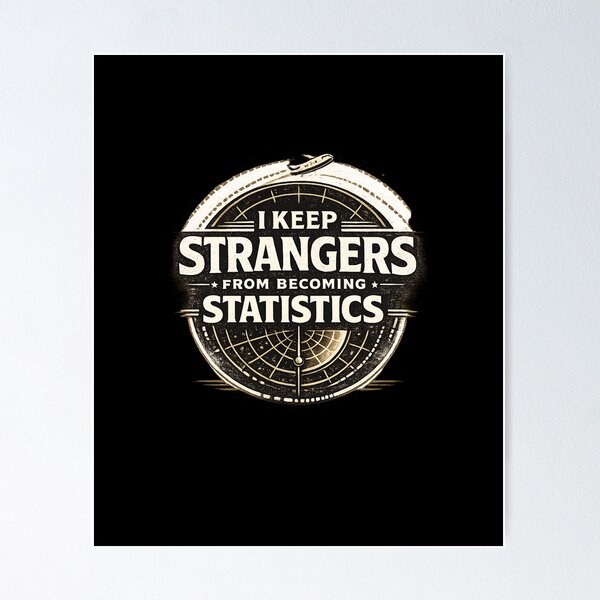 Item preview, I Keep Strangers From Becoming Statistics Funny Air Traffic Controller  designed and sold by Rudinho102.