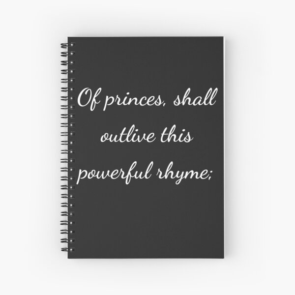 Item preview, "Of princes, shall outlive this powerful rhyme;" - handwriting white designed and sold by ariksworld.