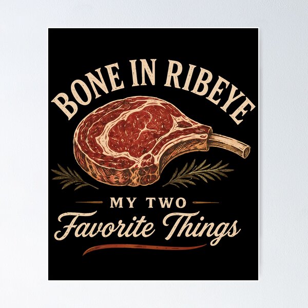 Item preview, Bone in Ribeye My Two Favorite Things Steak Lover Humor designed and sold by Marblaes00.