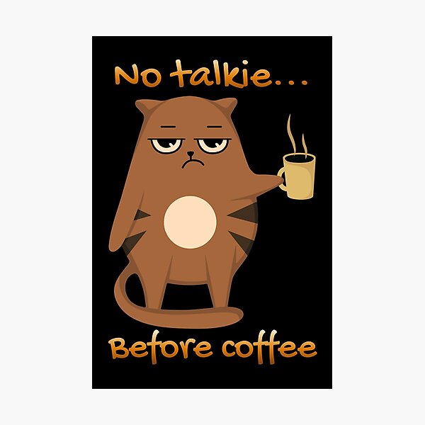 Item preview, No Talkie... Before Coffee designed and sold by Eranthe Bernardo.