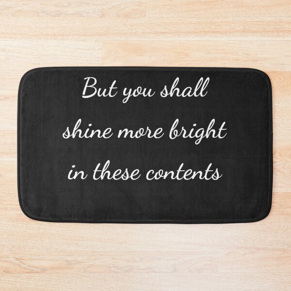 Item preview, "But you shall shine more bright in these contents" - handwriting white designed and sold by ariksworld.