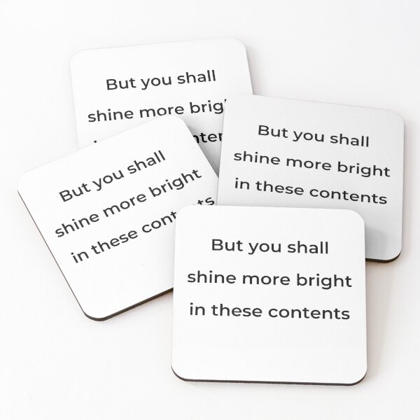 Item preview, "But you shall shine more bright in these contents" - print black designed and sold by ariksworld.
