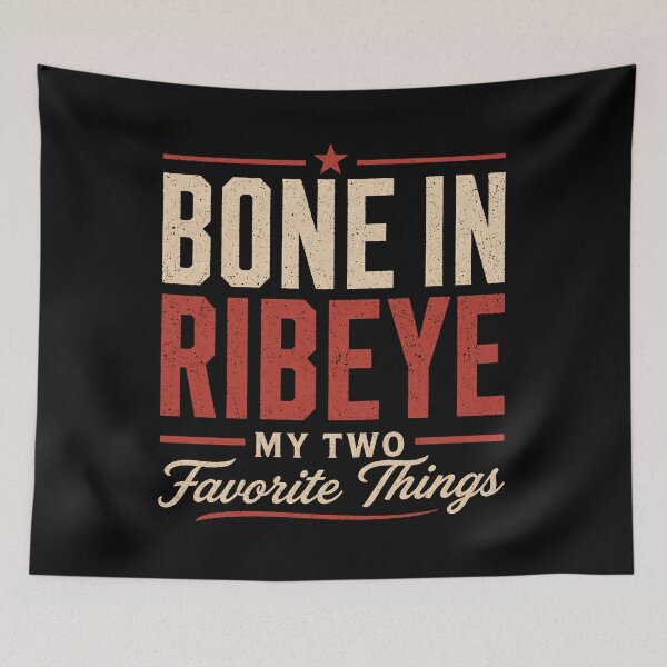 Item preview, Bone in Ribeye My Two Favorite Things BBQ Humor designed and sold by Marblaes00.