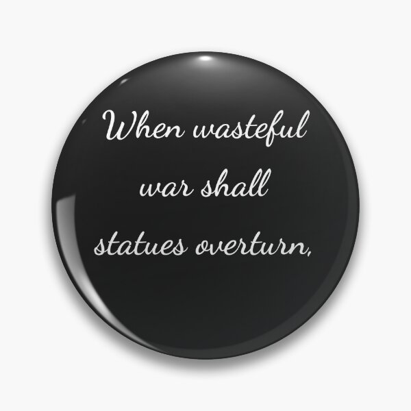 Item preview, "When wasteful war shall statues overturn," - handwriting white designed and sold by ariksworld.