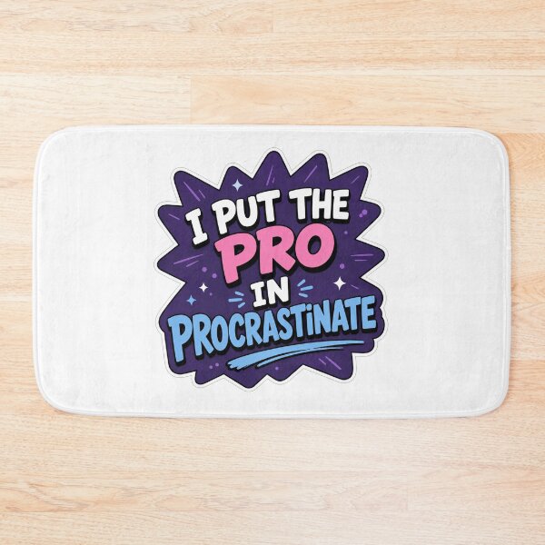 Item preview, I Put The Pro In Procrastinate Funny Quote designed and sold by Owcomm.