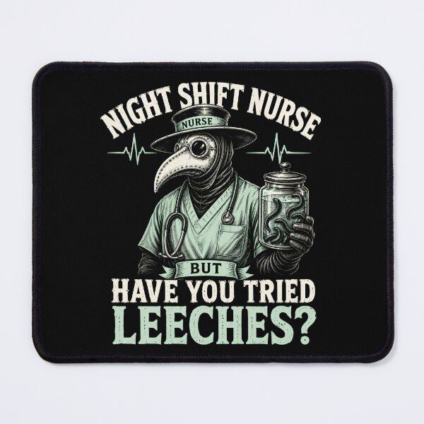 Item preview, Night Shift Nurse Leech Therapy Humor designed and sold by Victor Shadehorn.