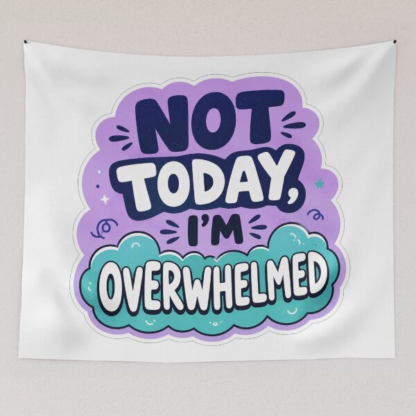 Item preview, Not Today I Am Overwhelmed designed and sold by Owcomm.