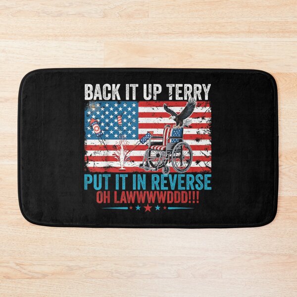 Item preview, Back It Up Terry Put It In Reverse Fireworks American Flag Meme designed and sold by Phil Ben.