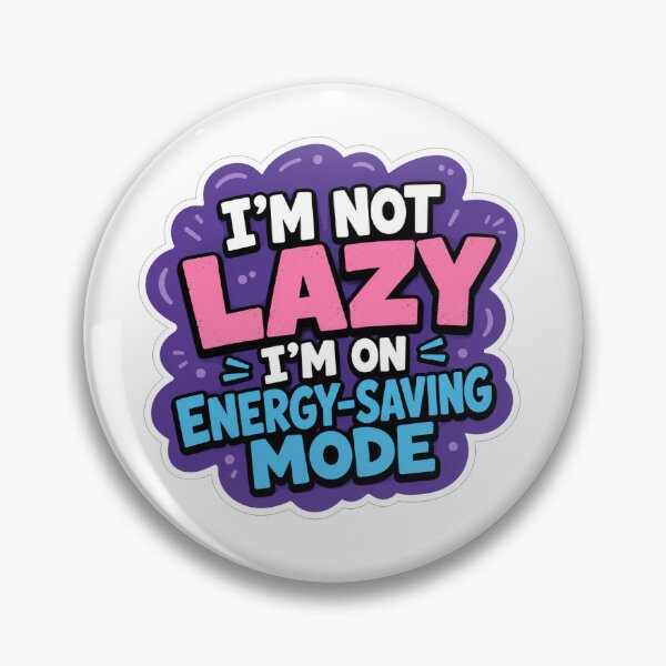 Item preview, Im Not Lazy Im On Energy Saving Mode designed and sold by Owcomm.