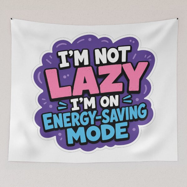 Item preview, Im Not Lazy Im On Energy Saving Mode designed and sold by Owcomm.
