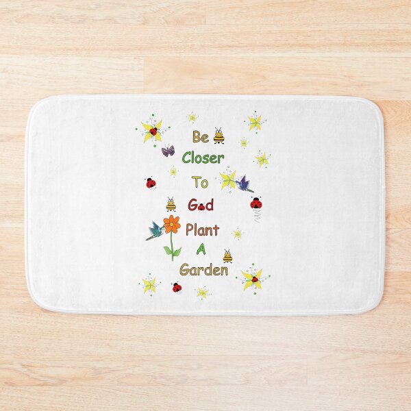 Item preview, A Little Closer To God Plant A Garden designed and sold by Sartoris Art.