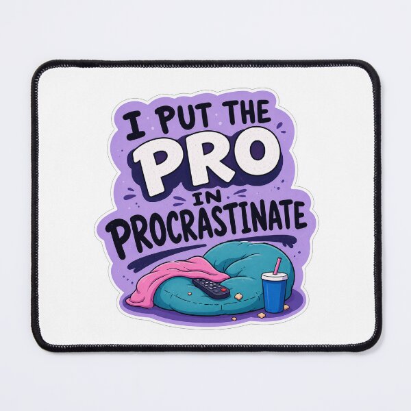 Item preview, I Put The Pro In Procrastinate designed and sold by Owcomm.