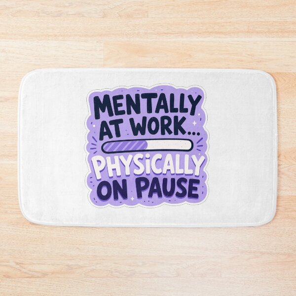 Item preview, Mentally At Work Physically On Pause designed and sold by Owcomm.