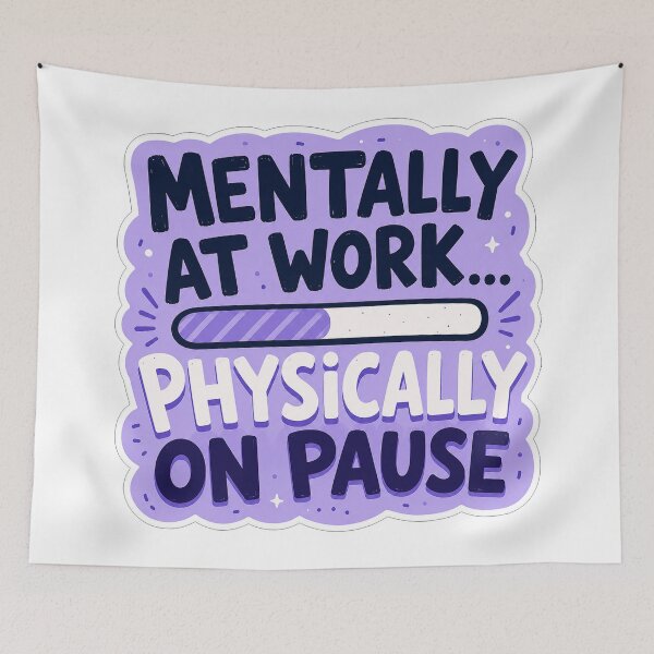 Item preview, Mentally At Work Physically On Pause designed and sold by Owcomm.