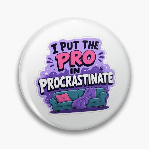 Item preview, I Put The Pro In Procrastinate designed and sold by Owcomm.
