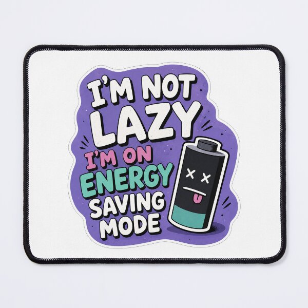 Item preview, Im Not Lazy Im On Energy Saving Mode designed and sold by Owcomm.
