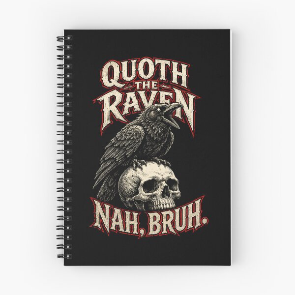 Item preview, Quoth the Raven Nah Bruh Gothic Humor designed and sold by Victor Shadehorn.