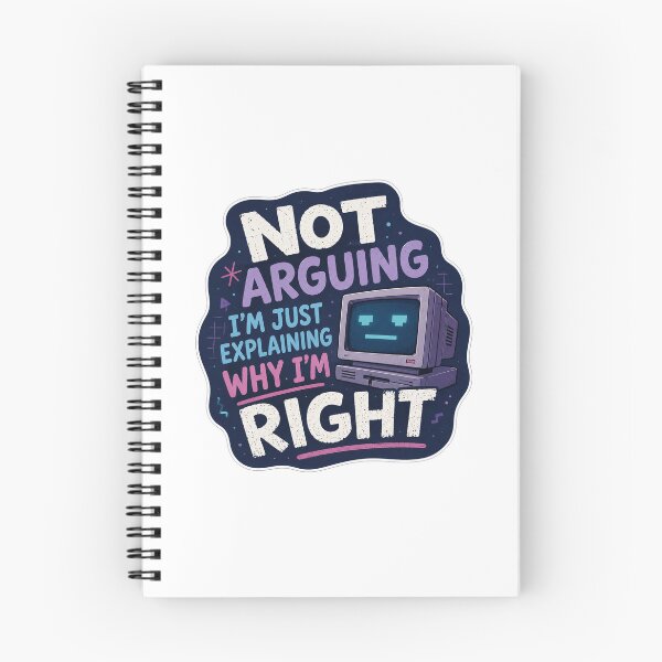 Item preview, Not Arguing Just Explaining Why I Am Right designed and sold by Owcomm.