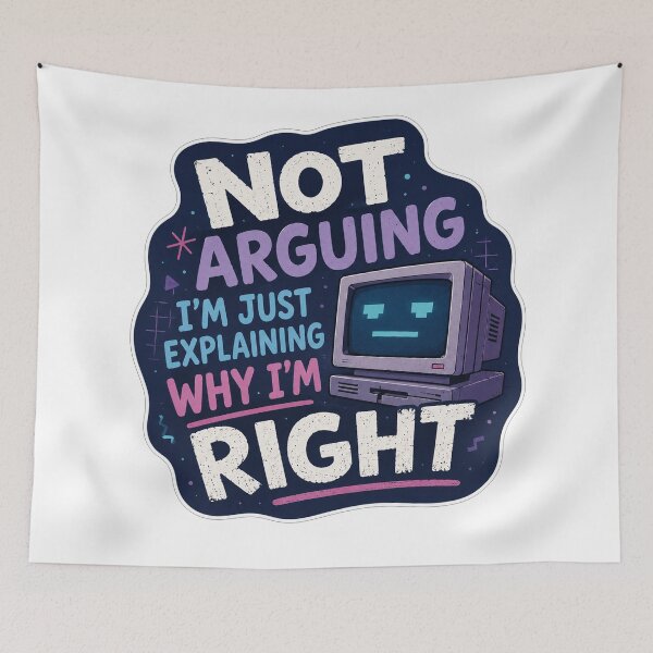 Item preview, Not Arguing Just Explaining Why I Am Right designed and sold by Owcomm.