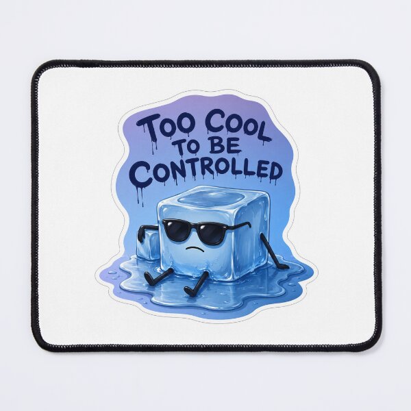 Item preview, Too Cool To Be Controlled Ice Cube designed and sold by Owcomm.