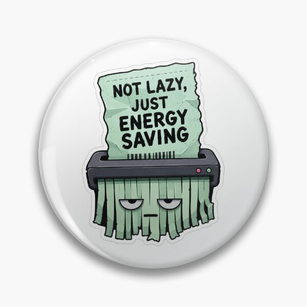 Item preview, Not Lazy Just Energy Saving designed and sold by Owcomm.