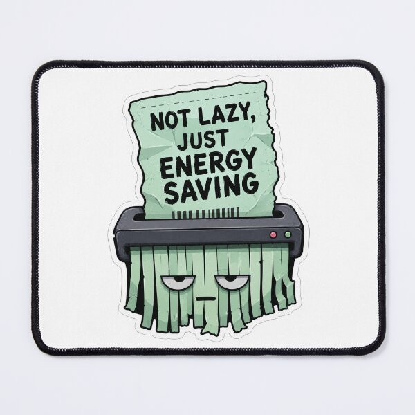 Item preview, Not Lazy Just Energy Saving designed and sold by Owcomm.