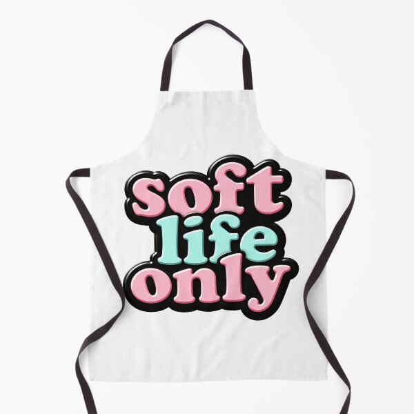 Item preview, Soft Life Only designed and sold by Atraks1.