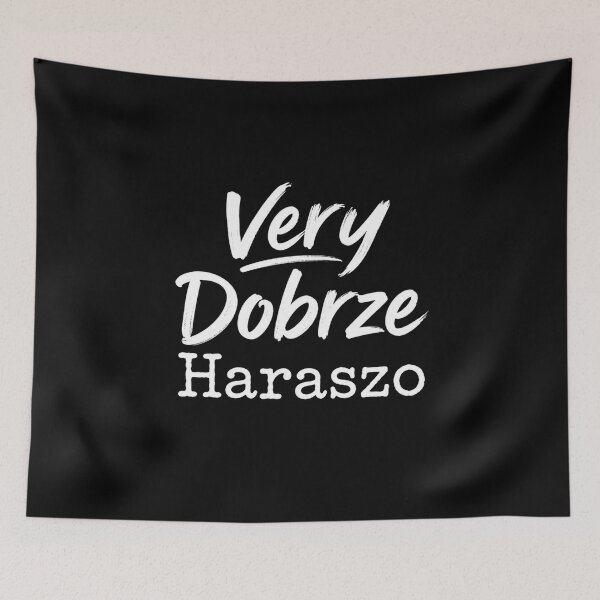 Item preview, Very Dobrze Haraszo – Funny Multilingual Quote designed and sold by HeyFajnaLinja.