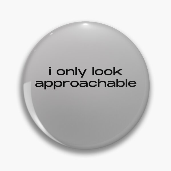 Item preview, I Only Look Approachable Funny Introvert Quote designed and sold by itsmostlyfine.