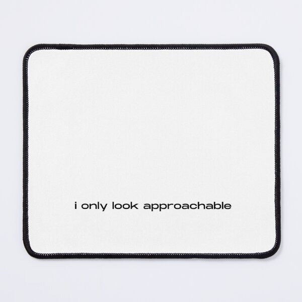 Item preview, I Only Look Approachable Funny Introvert Quote designed and sold by itsmostlyfine.
