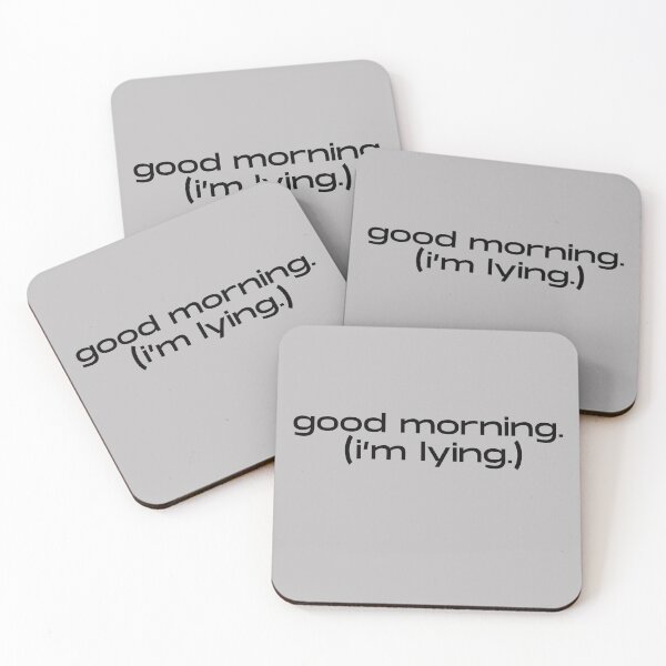 Item preview, Good Morning I'm Lying Sarcastic Quote designed and sold by itsmostlyfine.