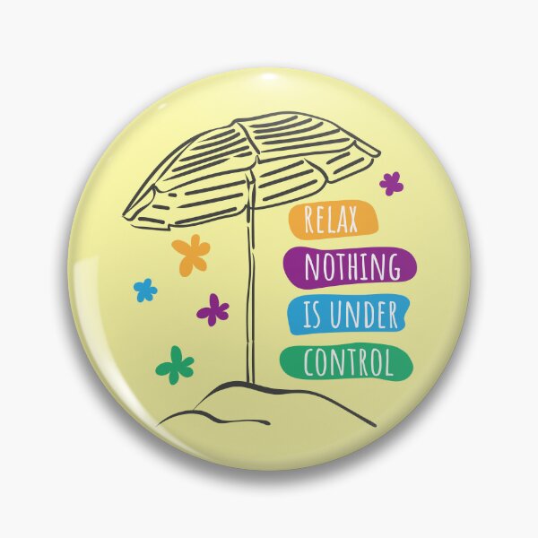 Item preview, Relax nothing is under control - positive summer lazy designed and sold by Deepness2023.