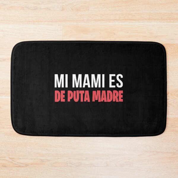 Item preview, Mi mami es de puta madre designed and sold by LatinoPower.