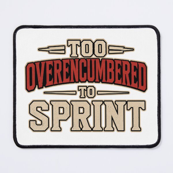 Item preview, Too Overencumbered to Sprint – Funny RPG Gamer Inventory Humor Design designed and sold by Shabrinox.