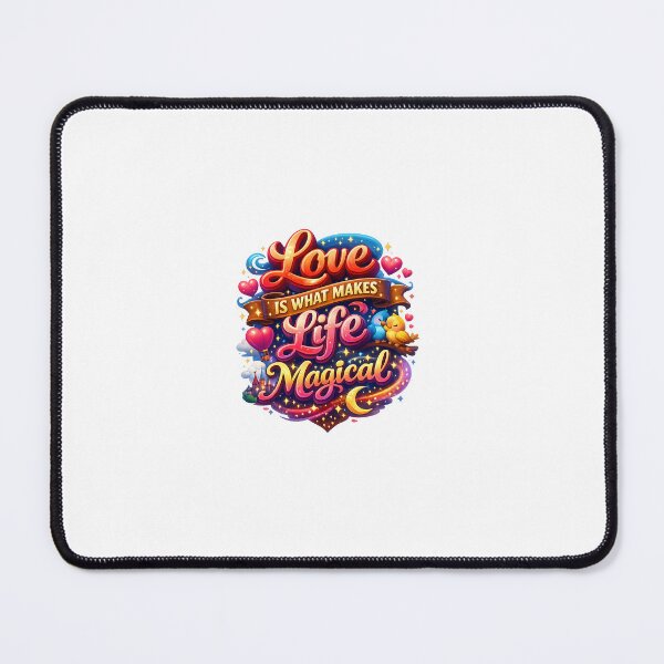 Item preview, Love Is What Makes Life Magical designed and sold by MindsetEmpire45.