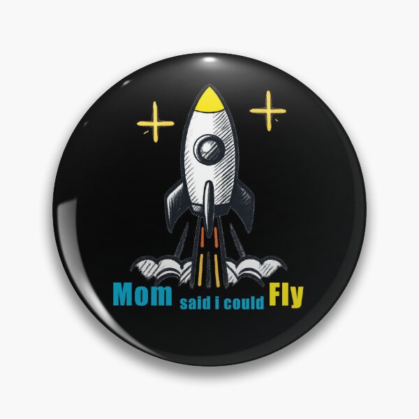 Item preview, Mom Said I Could Fly | Cute Rocket Design for Dreamers, Space Lovers & Future Astronauts designed and sold by Rocket-Stars.
